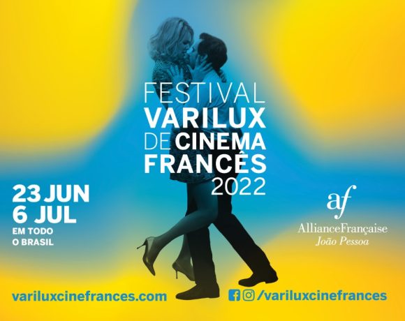Festival Varilux de Cinema Francês 22 traz  programação com 17 filmes inéditos e  recentes, dois clássicos e séries francesas